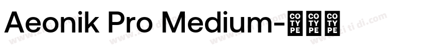 Aeonik Pro Medium字体转换
